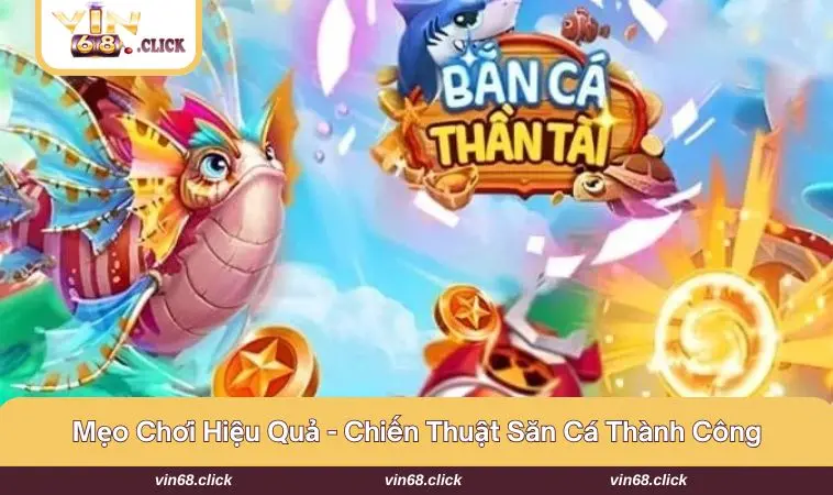 Thợ săn đại dương chinh phục Bắn cá thần tài